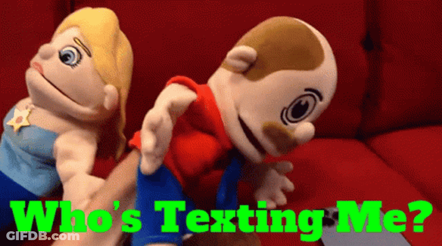 Hand Puppets Who's Texting Me GIF