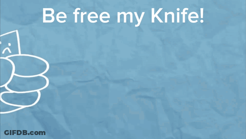Hand Saying Be Free My Knife GIF