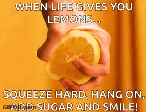 Hand Squeezing Lemon When Life Gives You Lemons Squeeze Hard GIF
