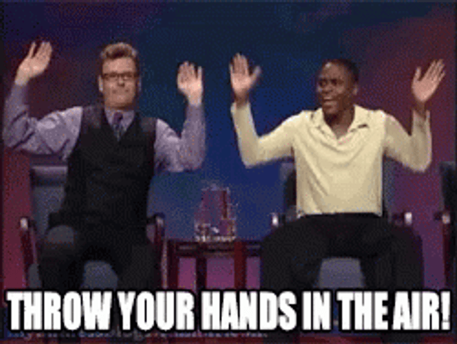 Hands Up Throw Your Hands In The Air GIF