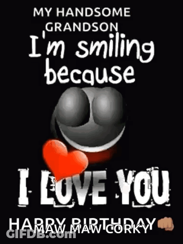 Handsome Grandson I'm Smiling Because I Love You Card GIF