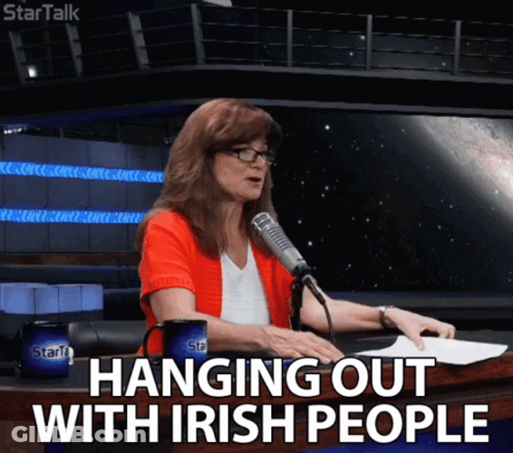 Hanging Out With Irish People Be Like GIF