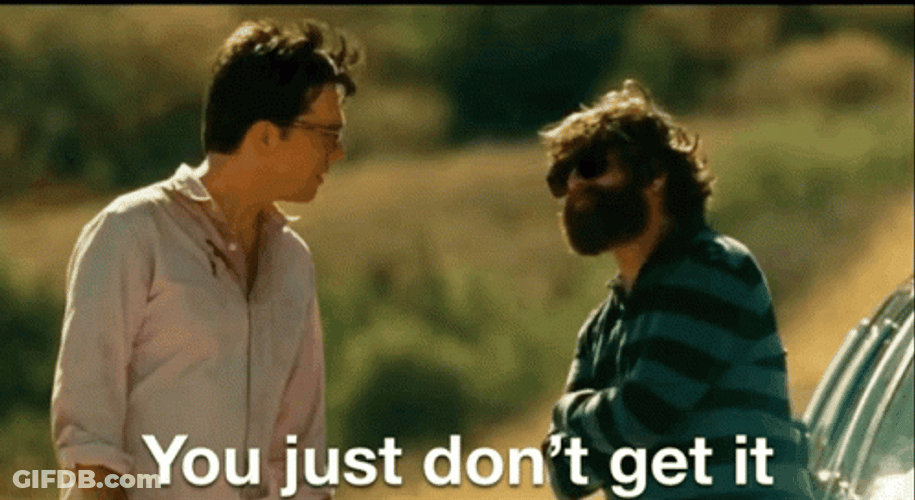 Hangover You Just Don't Get It GIF