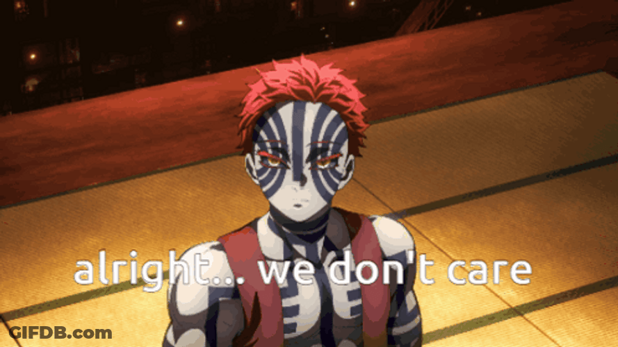 Hantengu We Don't Care GIF