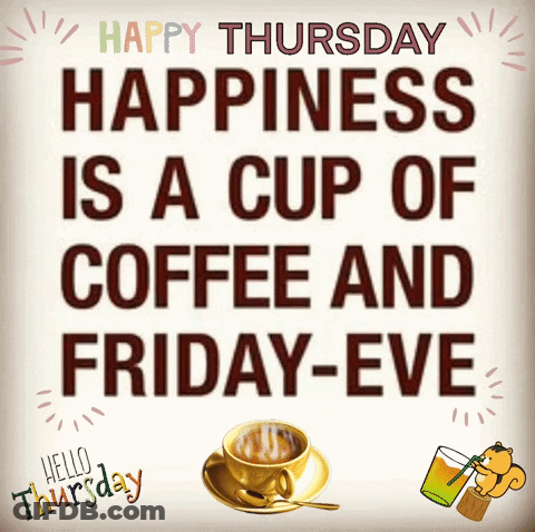 Happiness Is A Cup Of Coffee And Friday-Eve GIF