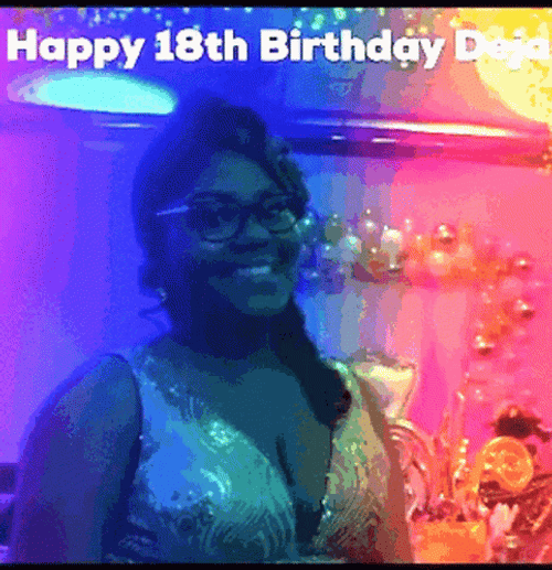 Happy 18Th Birthday Deja GIF