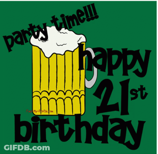 Happy 21St Birthday Beer Party Time GIF