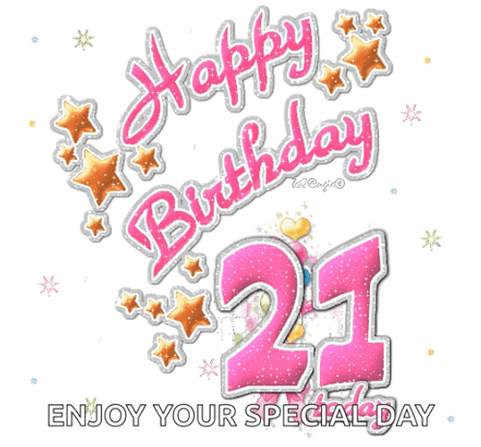 Happy 21St Birthday Enjoy Your Special Day GIF