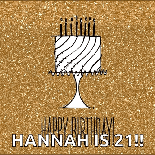 Happy 21St Birthday Hannah White Cake GIF