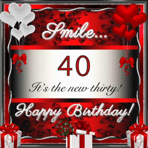 Happy 40Th Birthday Smile Gifts Heart Balloons GIF
