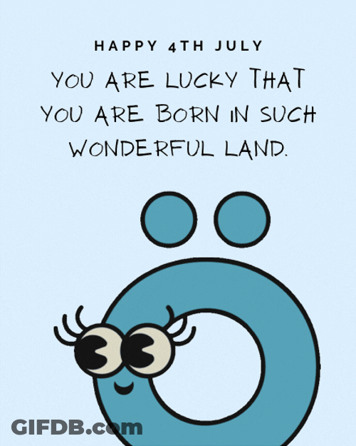 Happy 4Th Of July You Are Lucky GIF