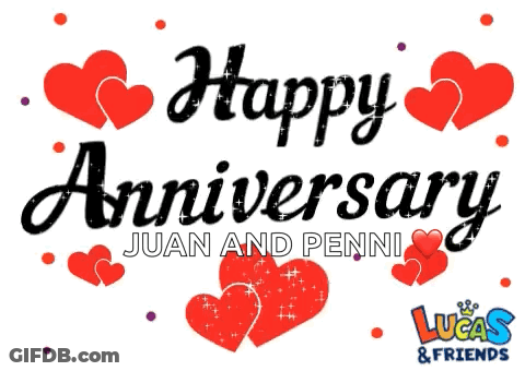 Happy Anniversary Juan And Penni Lucas & Friends GIF