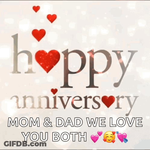 Happy Anniversary Mom & Dad We Love You Both GIF