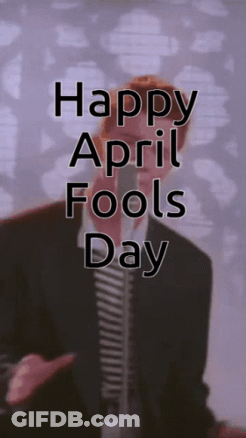 Happy April Fools Day Rick Roll