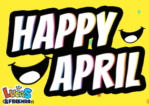 Happy April Lucas And Friends GIF