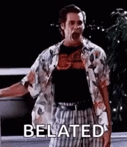 Happy Belated Birthday Funny Ace Ventura GIF