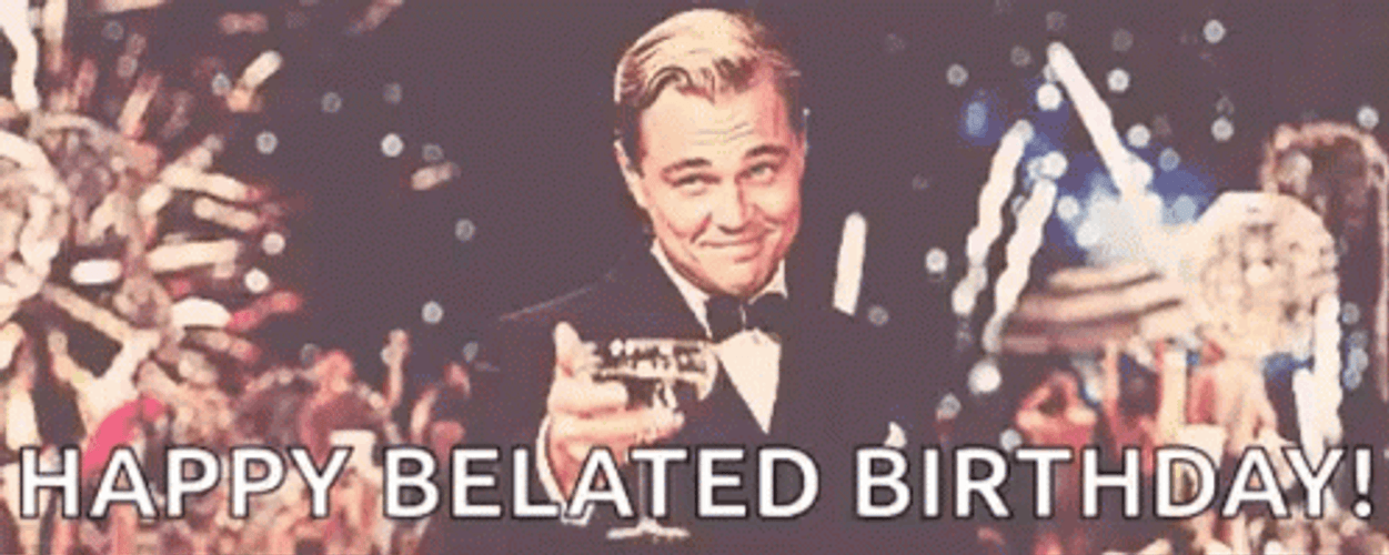 Happy Belated Birthday Great Gatsby Cheers GIF