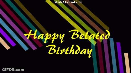 Happy Belated Birthday Text GIF