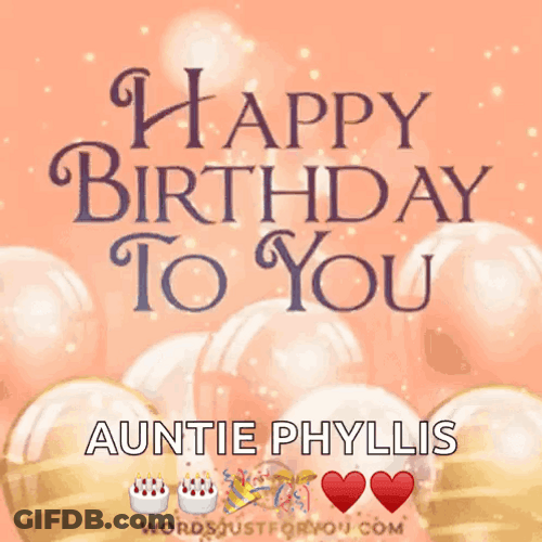 Happy Birthday Aunt Phyllis GIF