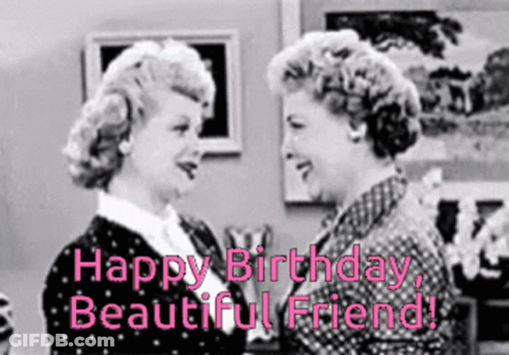 Happy Birthday Beautiful Friend Lucille Ball GIF