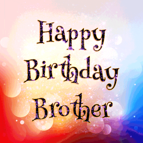 Happy Birthday Brother Sparkling Greeting GIF