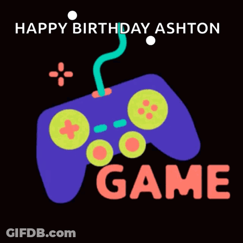 Happy Birthday Card For Ashton Game Controller Game On GIF