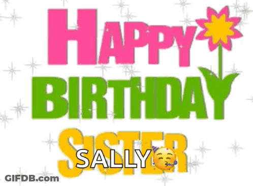Happy Birthday Card For Sally With Flower GIF