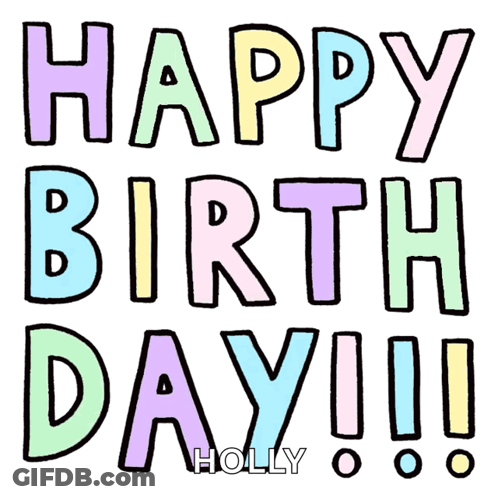 Happy Birthday Card Saying Holly GIF