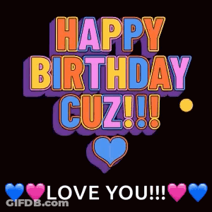 Happy Birthday Cuz Birthday Card GIF