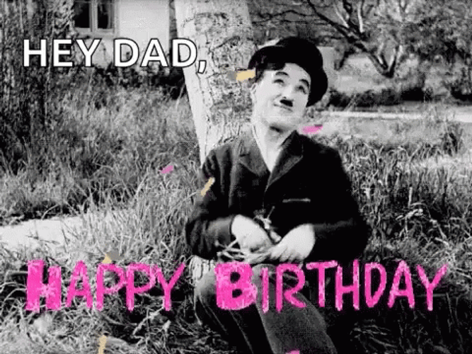 Happy Birthday Dad Charlie Chaplin Confetti GIF