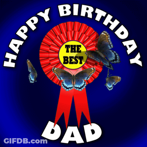 Happy Birthday Dad The Best Award GIF