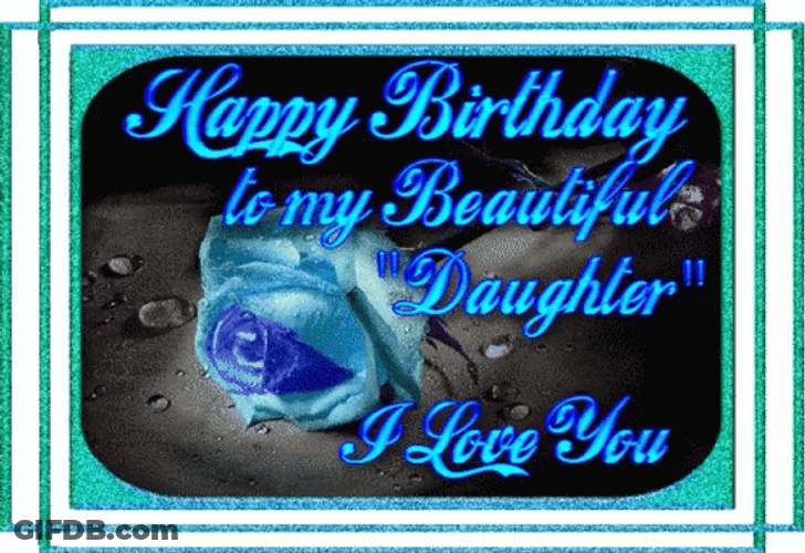 Happy Birthday Daughter Blue Rose Background GIF