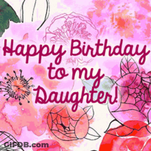 Happy Birthday Daughter Flowery Backdrop GIF