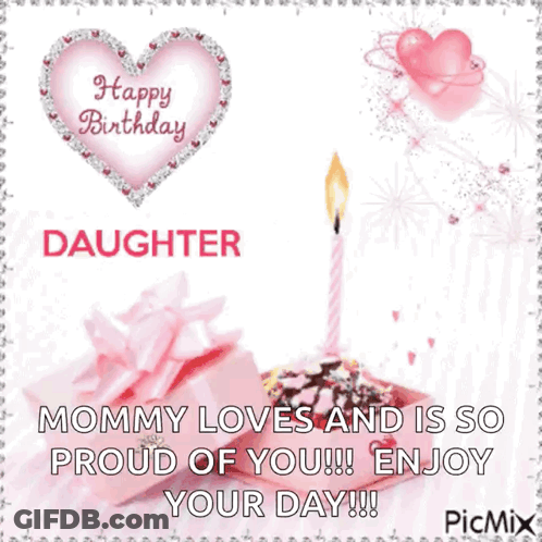 Happy Birthday Daughter Mommy Loves You GIF