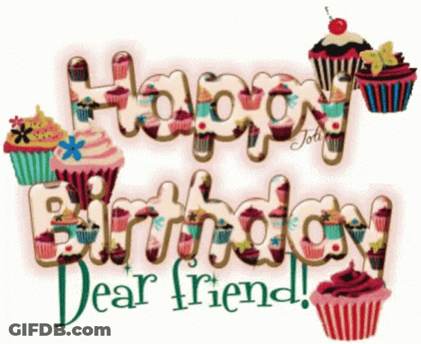 Happy Birthday Dear Friend Cupcakes GIF