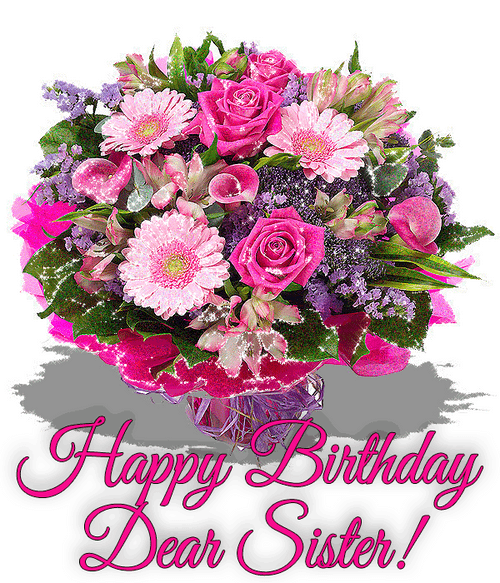 Happy Birthday Dear Sister Flower Bouquet GIF
