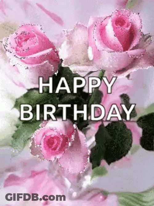 Happy Birthday Flowers Pink Roses Glitters GIF