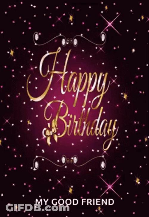 Happy Birthday Good Dear Friend GIF