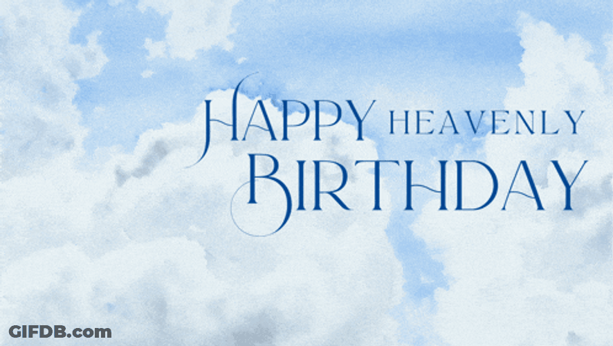 Happy Birthday Heavenly Birthday GIF