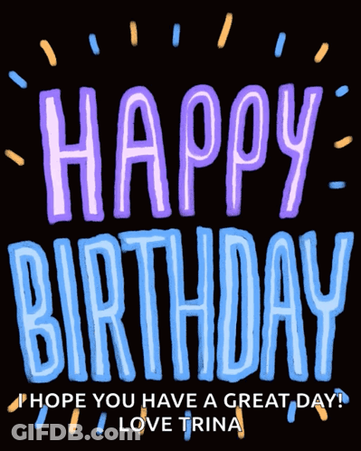 Happy Birthday Hope You Have Great Day GIF
