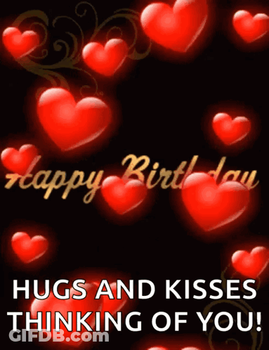 Happy Birthday Hugs And Kisses Thinking Of You With Red Hearts On Black GIF