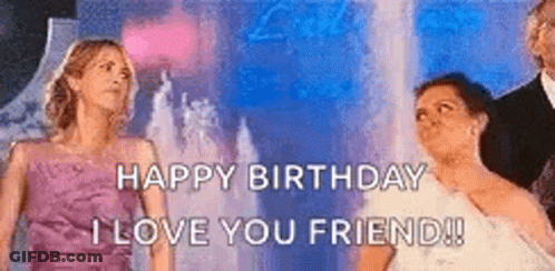 Happy Birthday I Love You Friend GIF