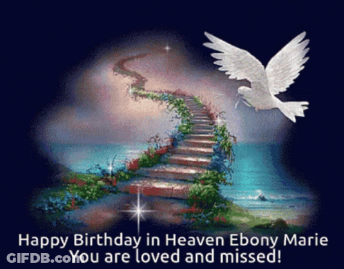 Happy Birthday In Heaven Ebony Marie GIF