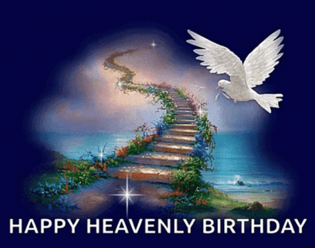 Happy Birthday In Heaven Stairway And Dove GIF