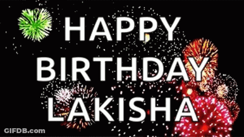 Happy Birthday Lakisha Birthday Card With Fireworks GIF
