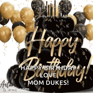 Happy Birthday Love Mom Dukes Cake With Balloons And Confetti GIF