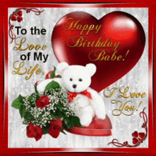 Happy Birthday Love Of My Life GIF