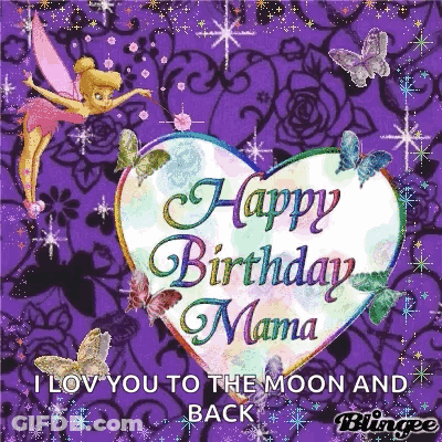 Happy Birthday Mama Tinkerbell Butterflies GIF