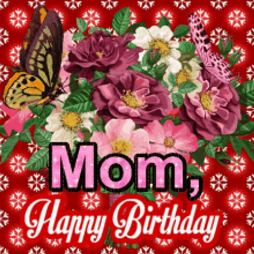 Happy Birthday Mom Butterflies And Flowers GIF