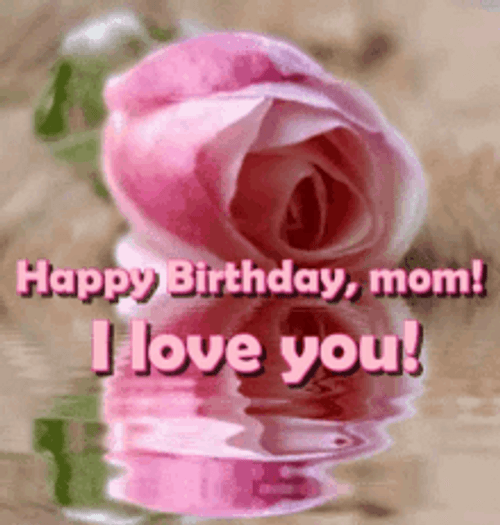 Happy Birthday Mom Pink Rose On Water GIF